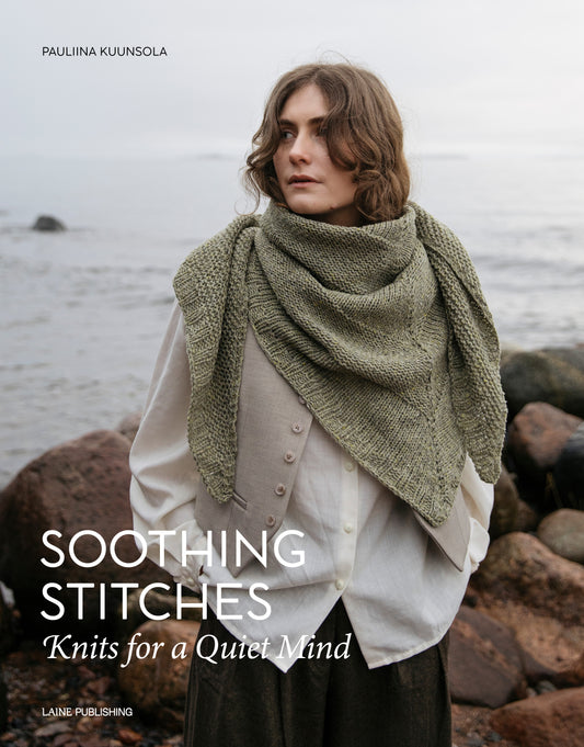Soothing Stitches: Knits for a Quiet Mind by Pauliina Kuunsola