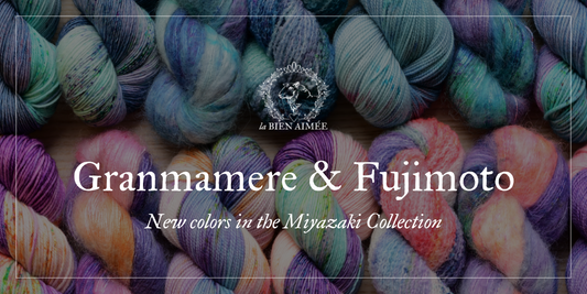 Granmamere and Fujimoto, our two new Miyazaki colors and our pattern recommendations