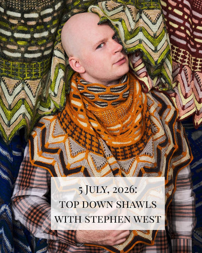 5 July - Top Down Shawls with Stephen West - Workshop at La Bien Aimée