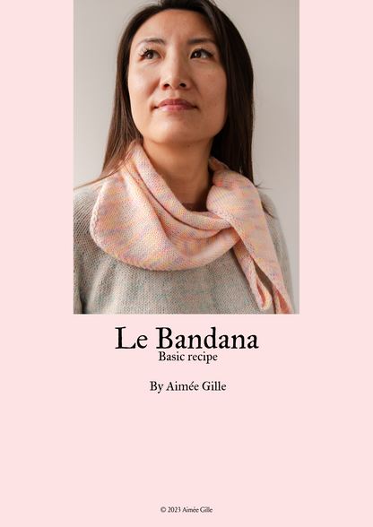 Le Bandana - Basic Recipe by Aimée Gille