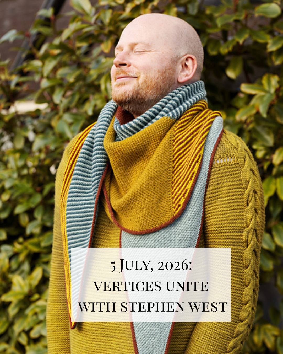 5 July - Vertices Unite with Stephen West - Workshop at La Bien Aimée