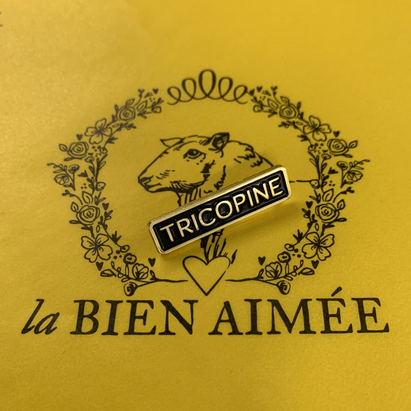 La Bien Aimée Tricopine Pin